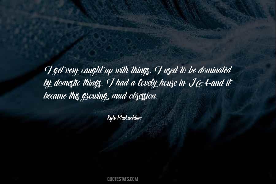 Get Used To Things Quotes #405981