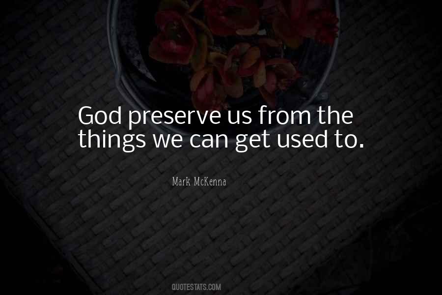 Get Used To Things Quotes #426475