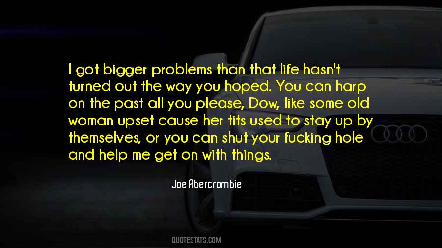 Get Used To Things Quotes #567932