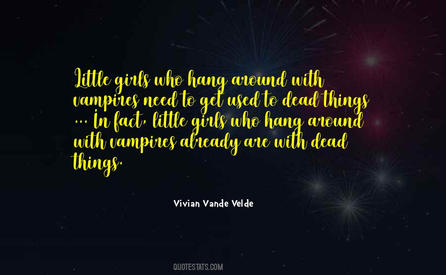 Get Used To Things Quotes #705372