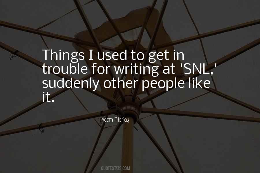 Get Used To Things Quotes #985363