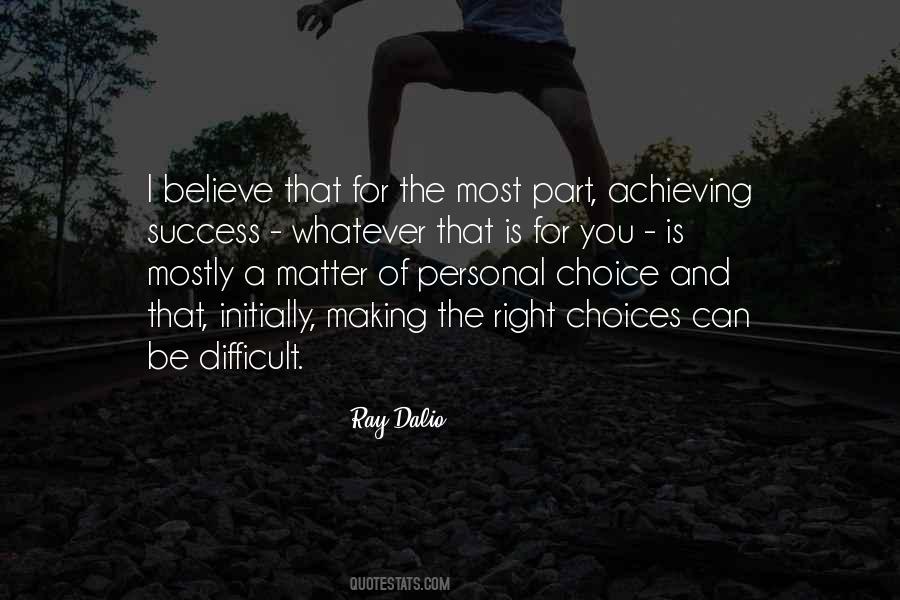 Making The Right Choices Quotes #1820176