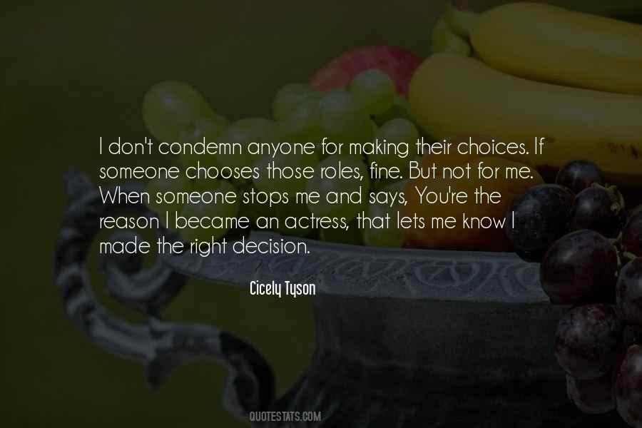 Making The Right Choices Quotes #516670