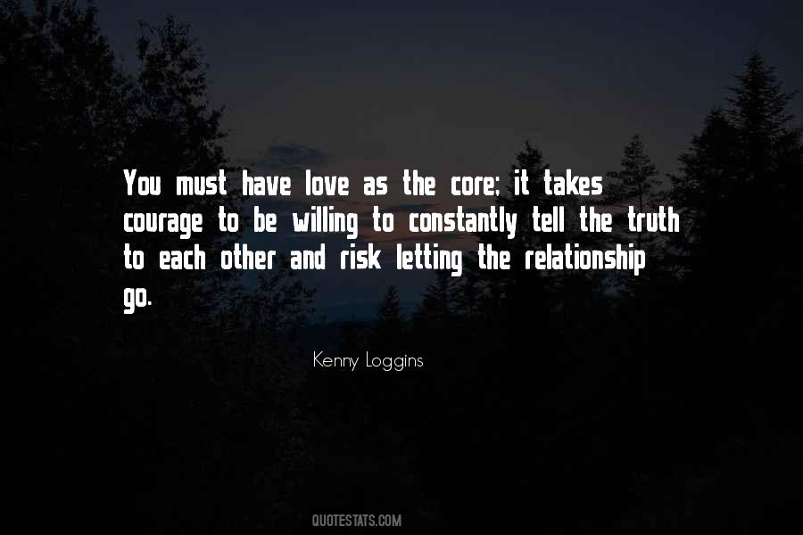 It Takes Courage To Love Quotes #1529853