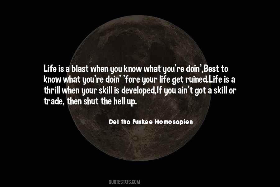 What The Hell Is Life Quotes #1255233