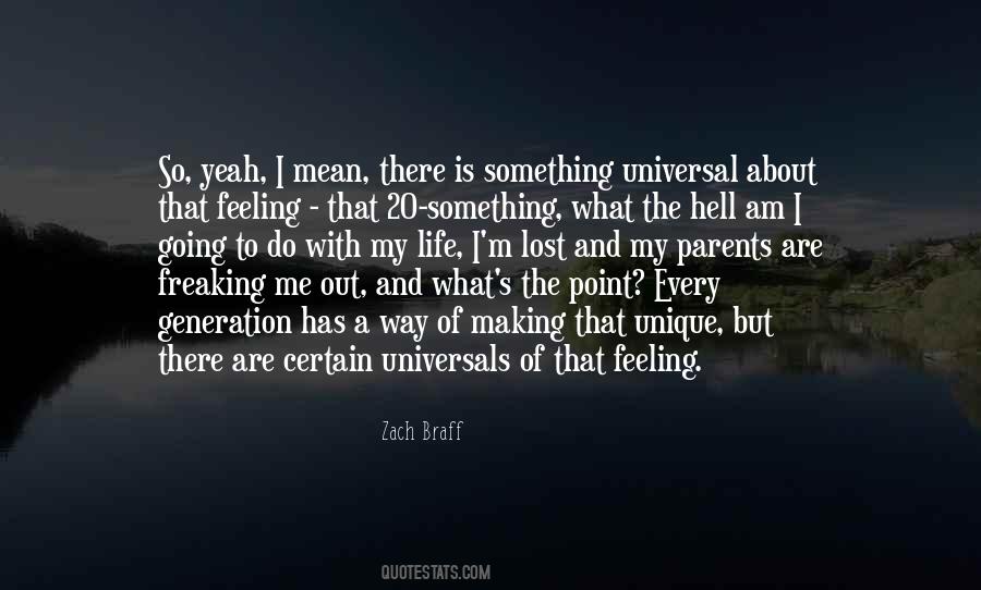 What The Hell Is Life Quotes #1413639