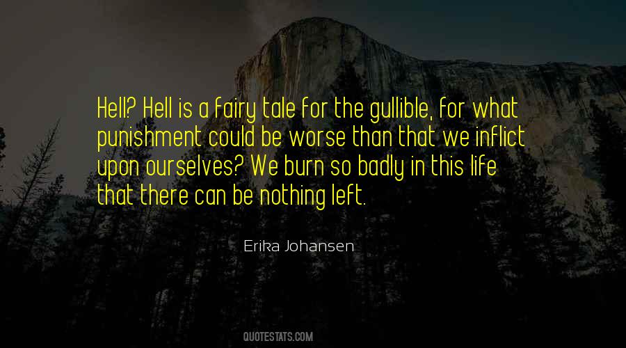 What The Hell Is Life Quotes #797540