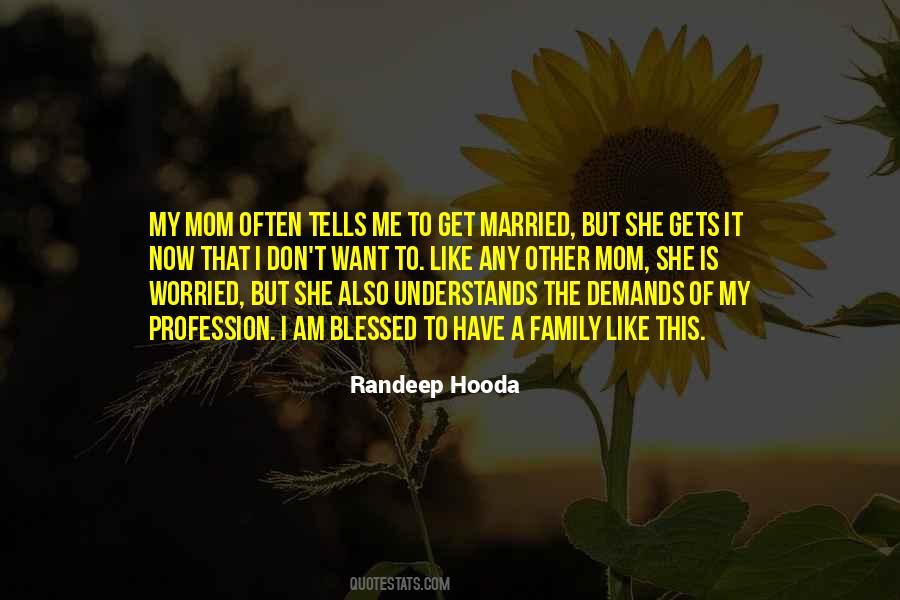 Blessed To Be Her Mom Quotes #1476748