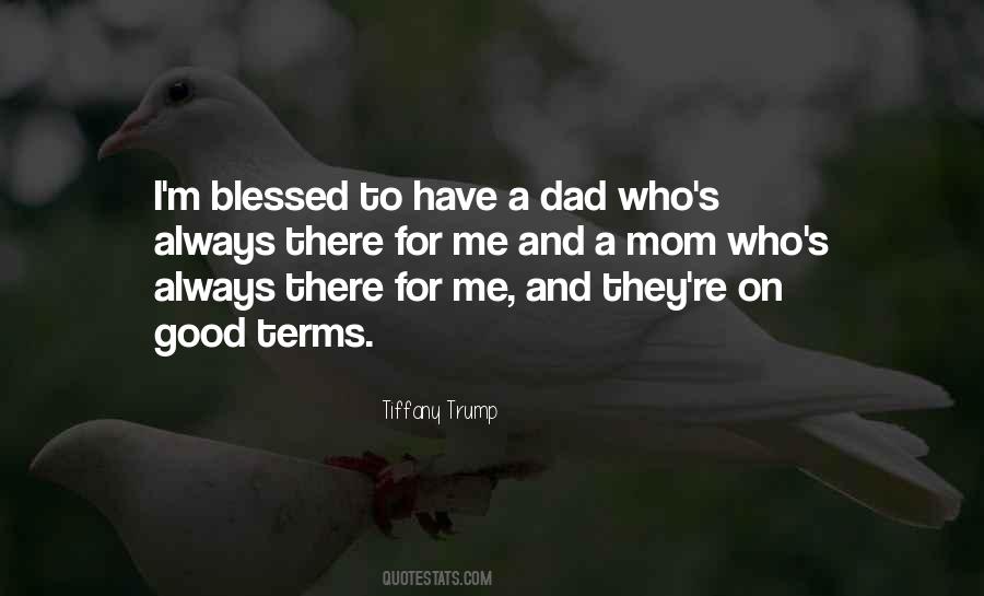 Blessed To Be Her Mom Quotes #601261