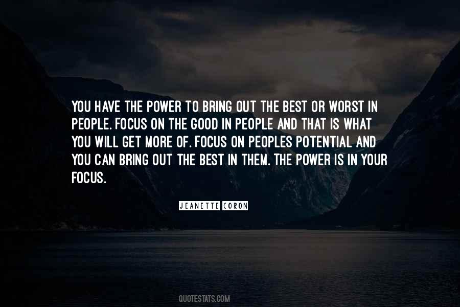 Quotes About Someone Bringing Out The Worst In You #1845159