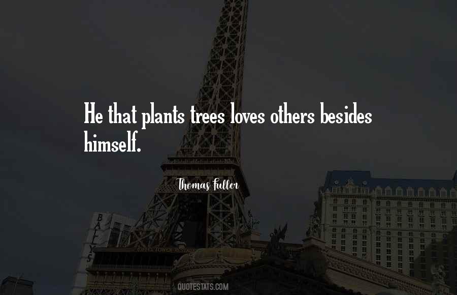 The One Who Plants Trees Quotes #408036