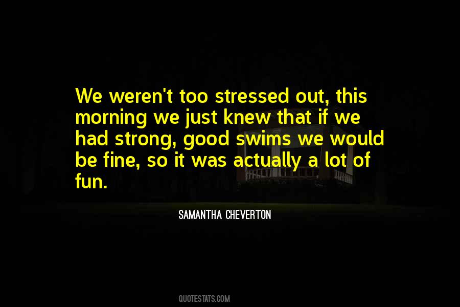 One Fine Morning Quotes #644897