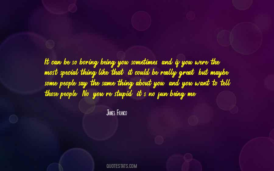 The Thing About Me Quotes #489538