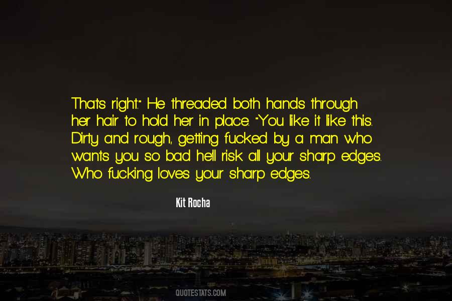 When A Man Loves You Right Quotes #1062053