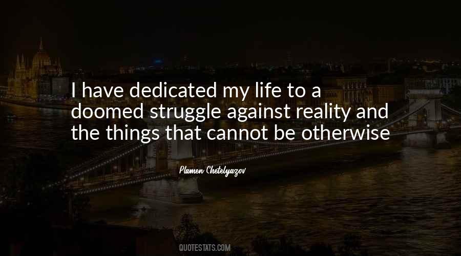 Dedicated Life Quotes #1649874