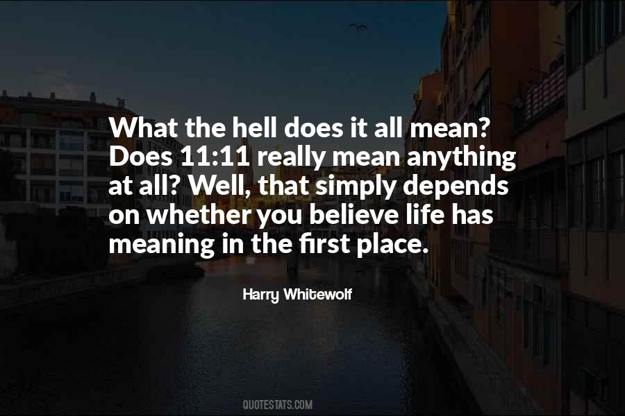Life Has Meaning Quotes #1805268