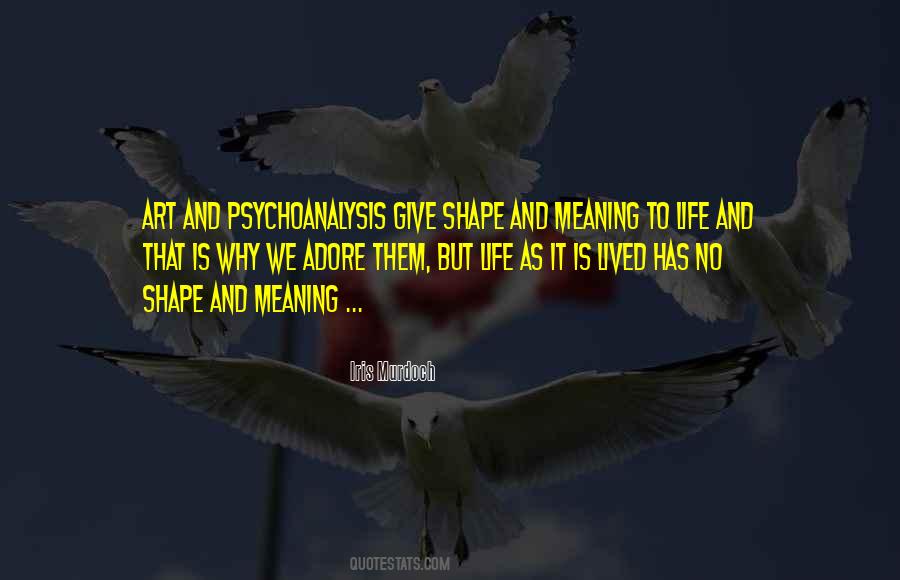 Life Has Meaning Quotes #97343