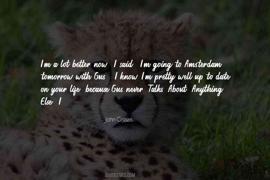 Tomorrow Can Only Get Better Quotes #531206