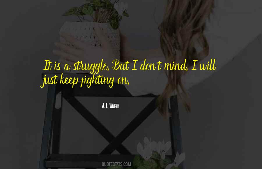 Keep Fighting On Quotes #1125451