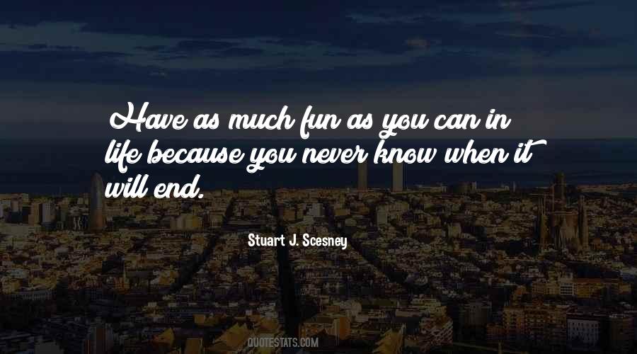 Because You Never Know Quotes #1510491