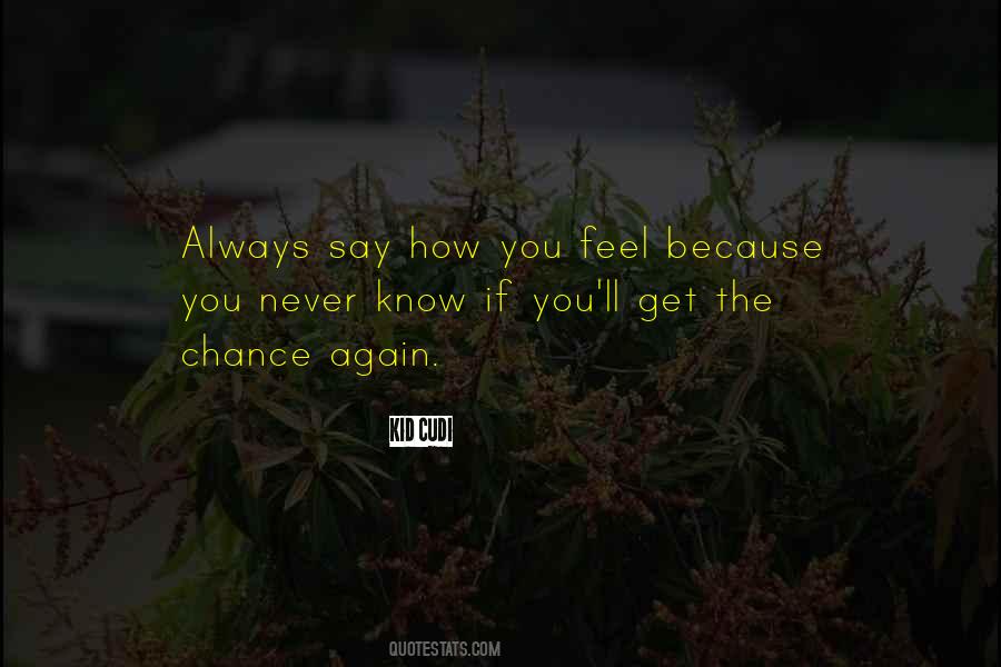 Because You Never Know Quotes #784120
