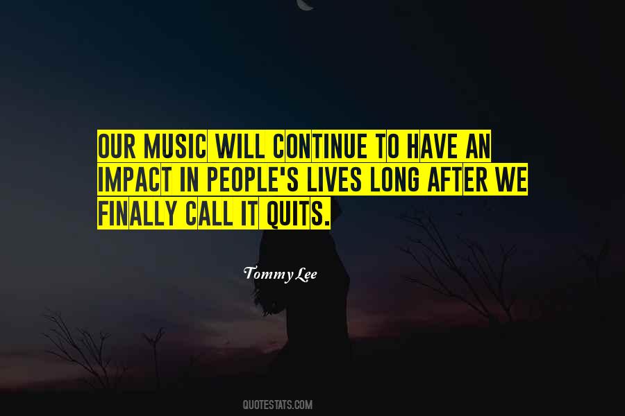 Quotes About The Impact Of Music #149698