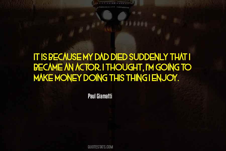 My Dad Died Suddenly Quotes #799759