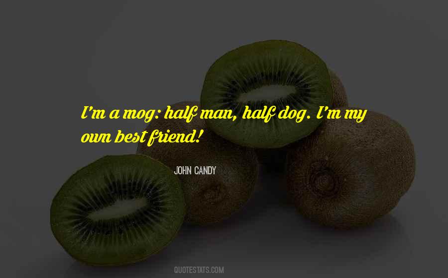 Dog's Best Friend Quotes #1318044