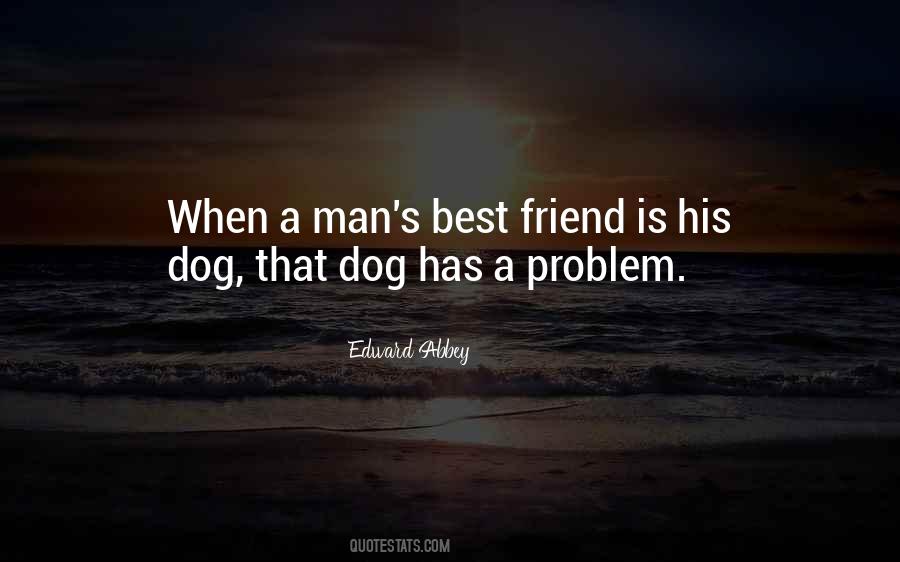 Dog's Best Friend Quotes #1330825