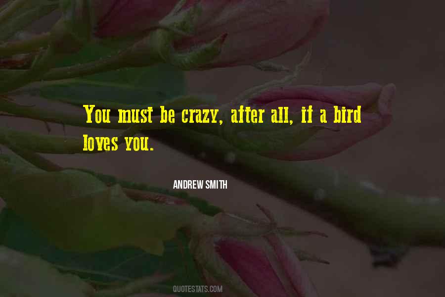 He Loves My Crazy Quotes #1529891