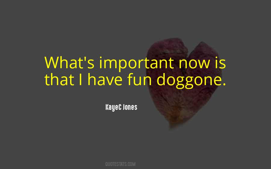 Doggone Quotes #1473354