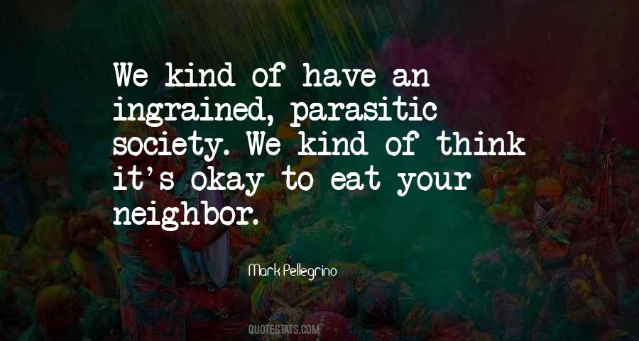 Be Kind To Your Neighbor Quotes #672311