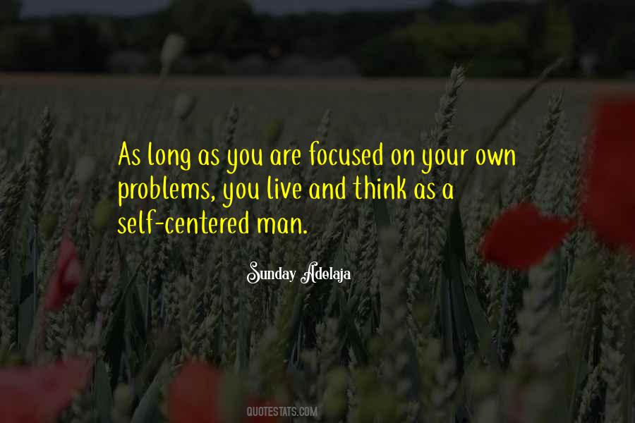 Your Problems Are Your Own Quotes #165857