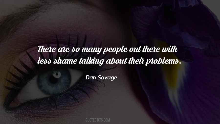 Your Problems Are Your Own Quotes #25574