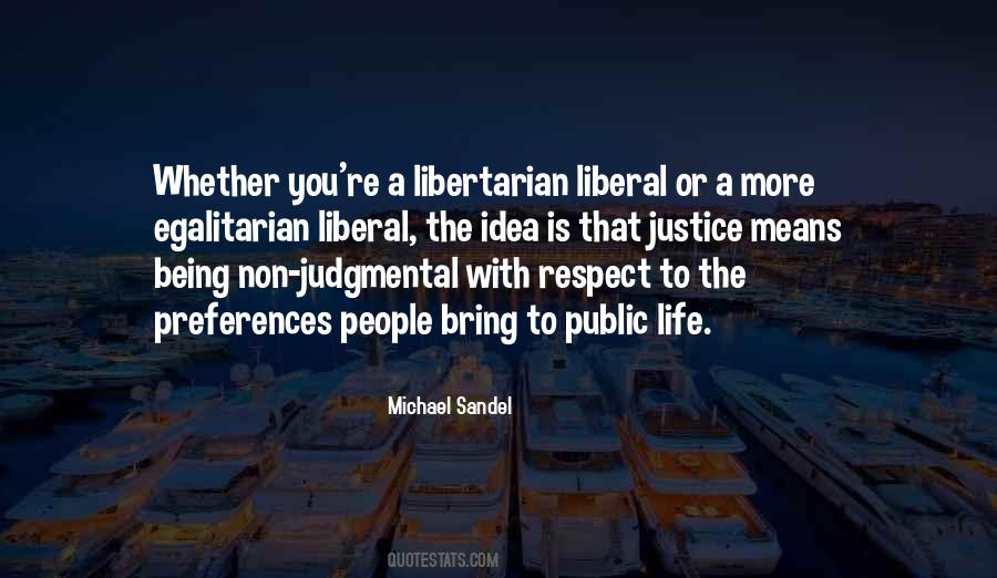 If Being A Liberal Means Quotes #1451266