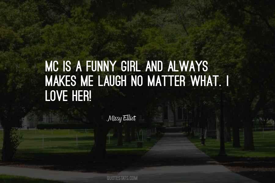 I Love Myself When I Am Laughing Quotes #1011819