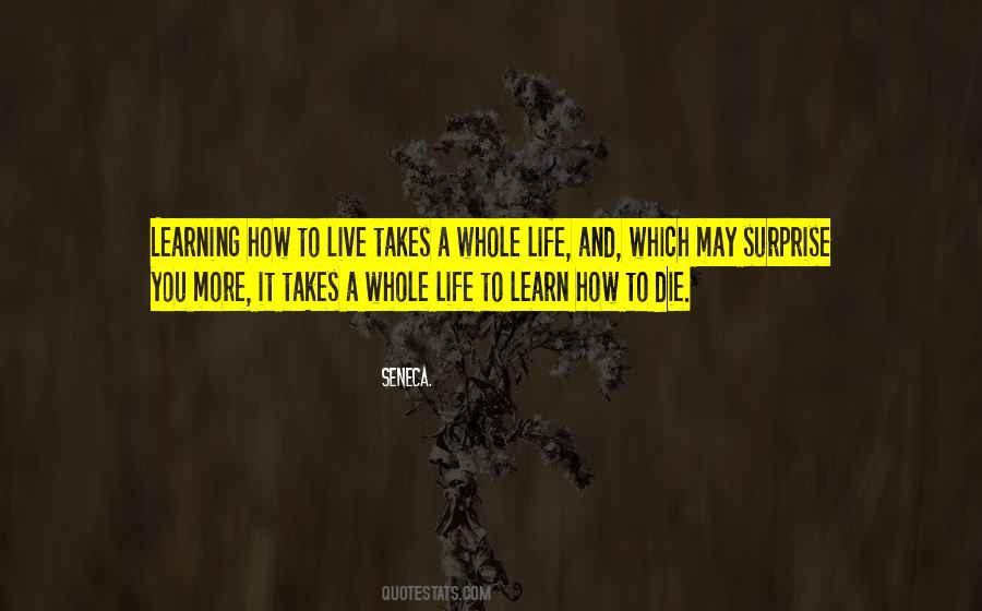 Learn How To Live Life Quotes #1624526