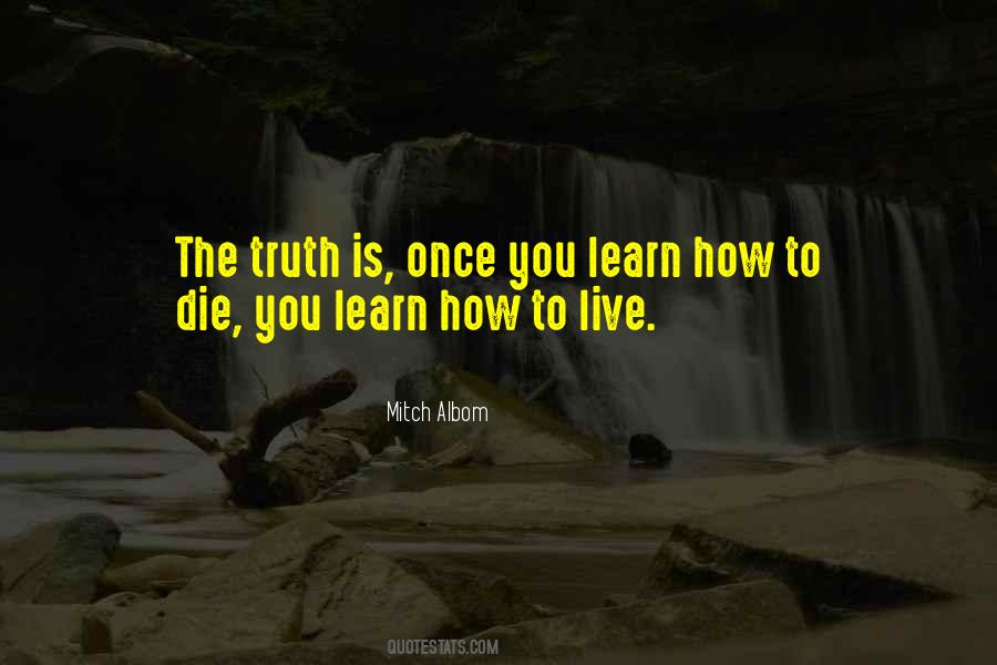 Learn How To Live Life Quotes #246708