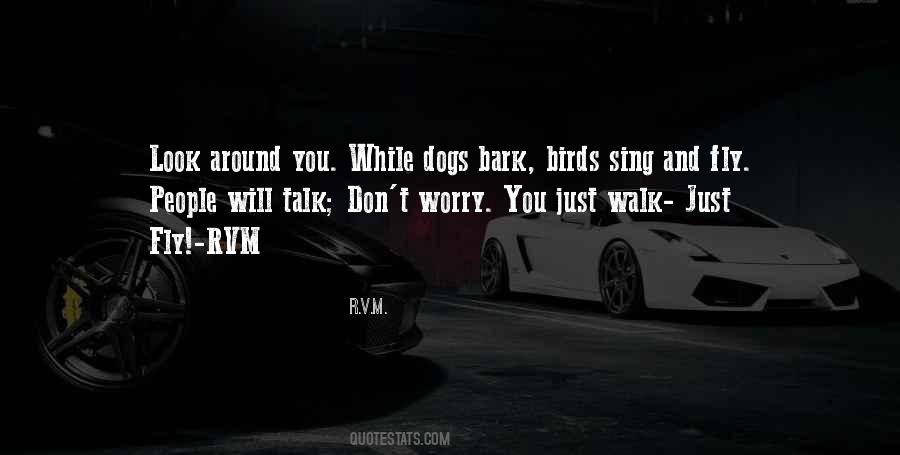 Dogs Bark Quotes #1487090