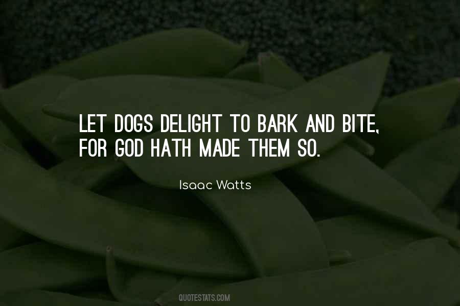 Dogs Bark Quotes #1501156