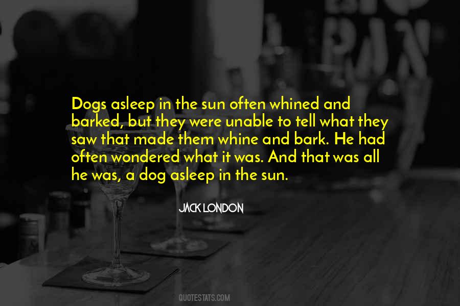 Dogs Bark Quotes #1610467