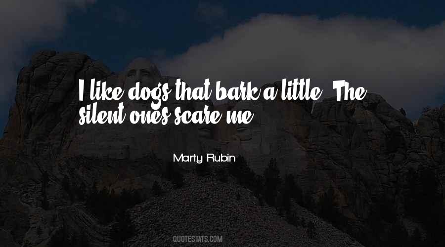 Dogs Bark Quotes #1865112