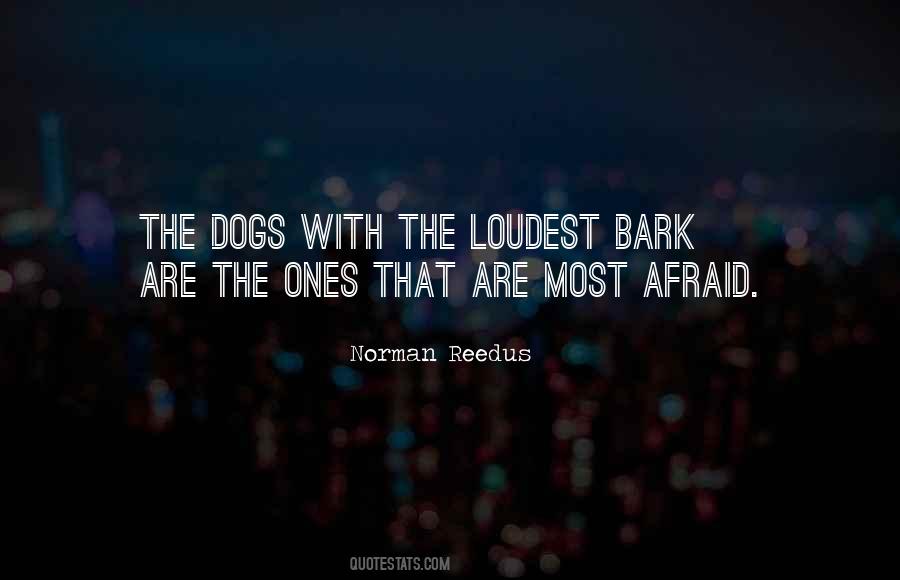 Dogs Bark Quotes #408098