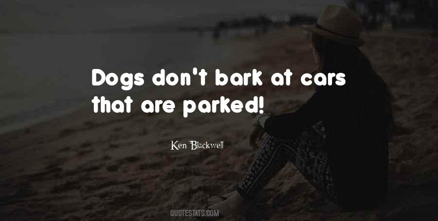 Dogs Bark Quotes #554090