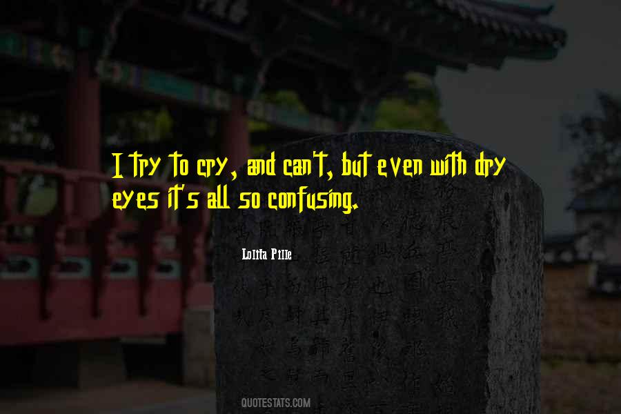 Dry Eyes Quotes #1073731