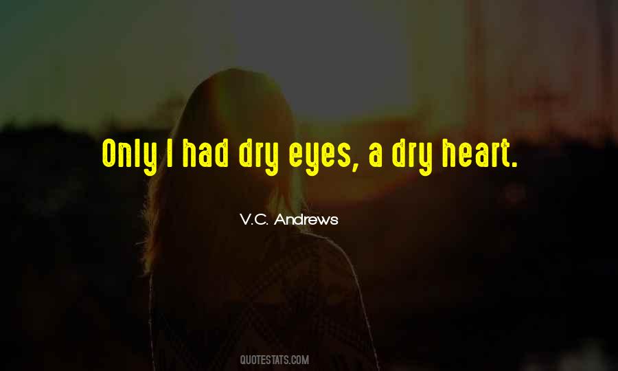 Dry Eyes Quotes #442749