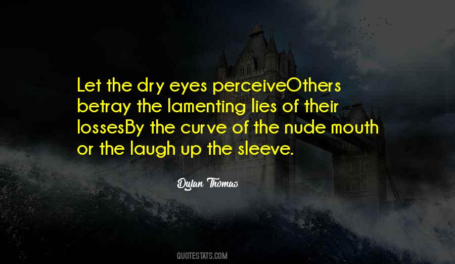 Dry Eyes Quotes #604993