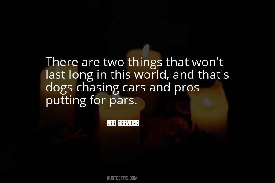 Dogs Chasing Cars Quotes #945853