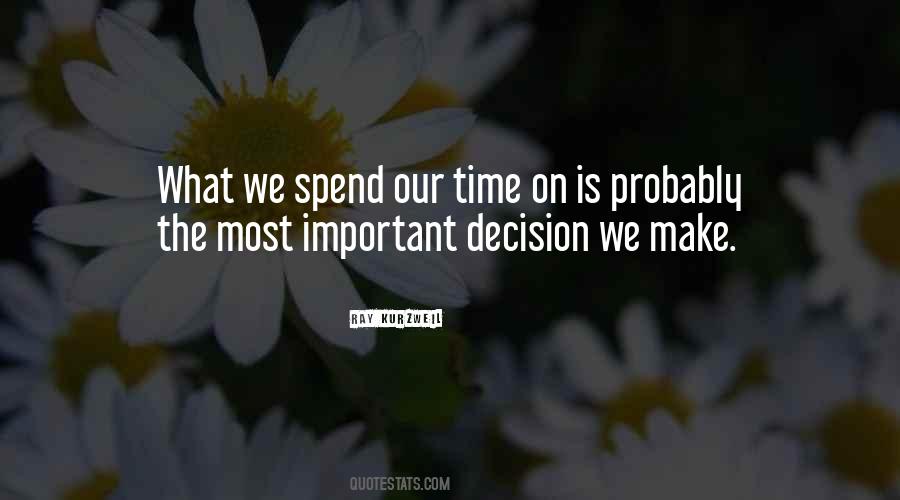 You Make Time For What Is Important Quotes #416756