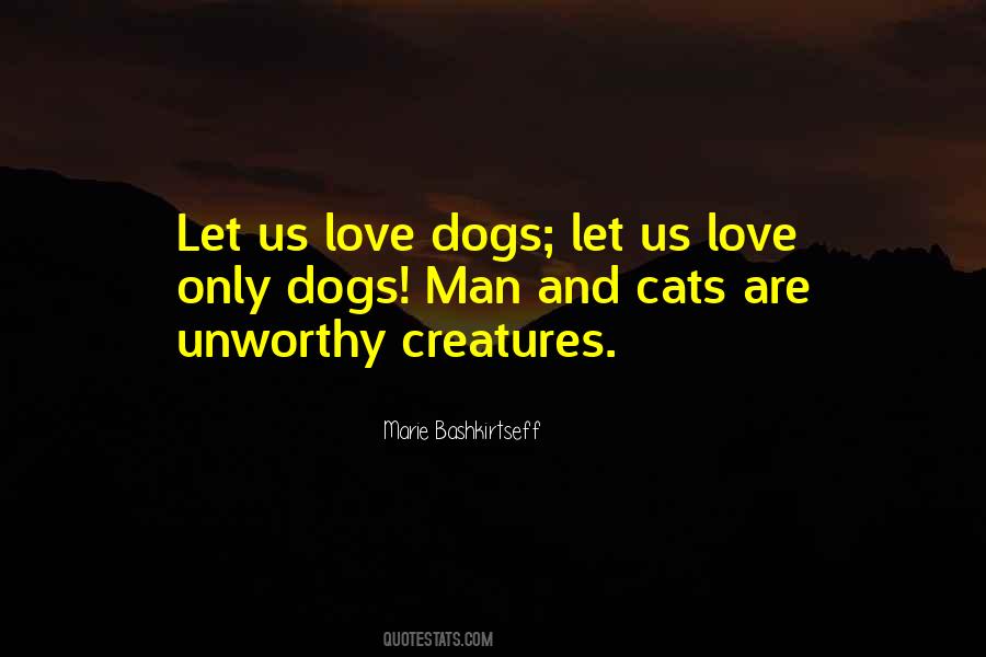 Dogs Love Us Quotes #1259962